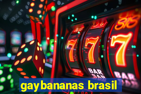 gaybananas brasil